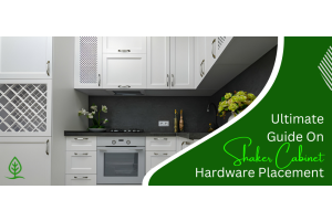 Ultimate Guide on Shaker Cabinets Hardware Placement